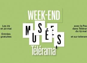 29 et 30 mai Week-end Télérama Musées